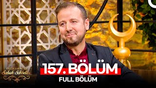 Fatih Savaş ile Sabah Sohbetleri 157. Bölüm