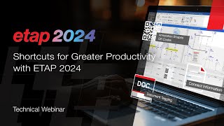 How to use ​shortcuts for greater productivity with ETAP 2024