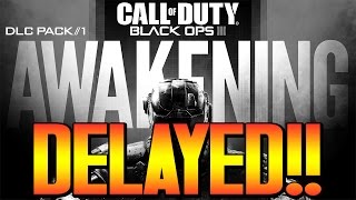 AWAKENING DLC DELAYED UNTIL FEBRUARY! - Black Ops 3 DLC Date Change | Chaos