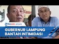 Gubernur Lampung Bantah Intimidasi Orangtua Bima Yudha hingga Sebut Tak Becus, Malah Tantang Balik