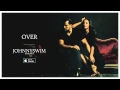 JOHNNYSWIM: Over (Audio)