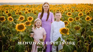 Naomie, Maxime și Vanessa Agapii - Minunat ești Isuse [ Official Video ]