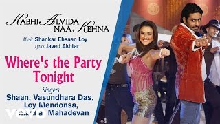 Where's the Party Tonight Best Audio Song - KANK|John Abraham|Abhishek|Preity|Shaan