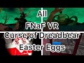 FNaF VR Curse of Dreadbear - ALL Easter Eggs