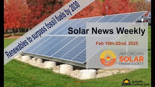 Solar News Weekly - Renewables expected to surpass fossil fuels within 5 years