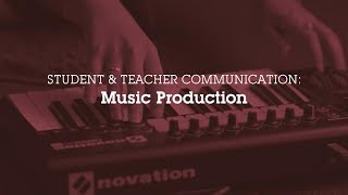 Student & Teacher Communication: Music Production | Full Sail University