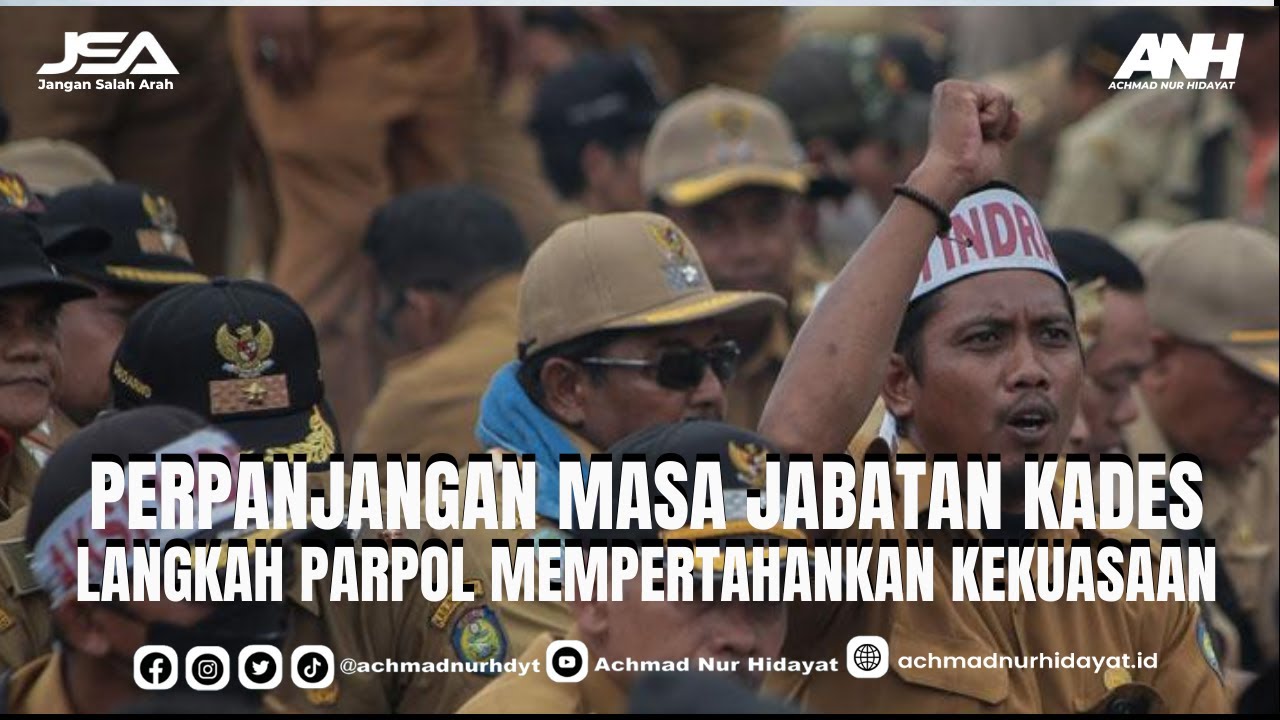 PERPANJANGAN MASA JABATAN KADES ADALAH LANGKAH PARPOL MEMPERTAHANKAN ...