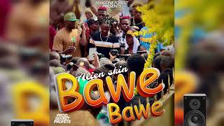 Bawe Bawe - Alien skin (official Audio )