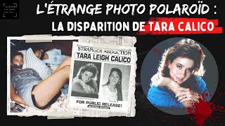 L’étrange photo Polaroid : La disparition de Tara Calico