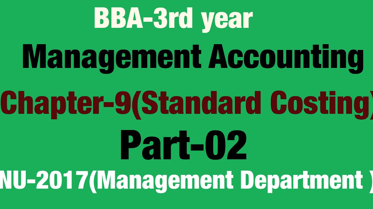 Chapter-9(Part-02)NU-2017 Standard Costing //B B A 3rd Year & M B S ...