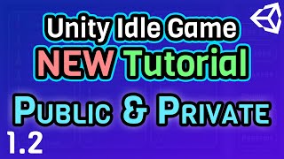 (Ep 1.2) Public & Private (Access Modifiers) - Unity C# Idle Game Tutorial Series [2021 Edition]