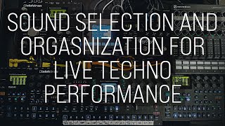 Sound Design and Selection for Improvisational Live Techno