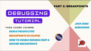 Debugging Tutorial | Part 2 - Breakpoints & Debug Perspective | Java + Eclipse Debugging Techniques
