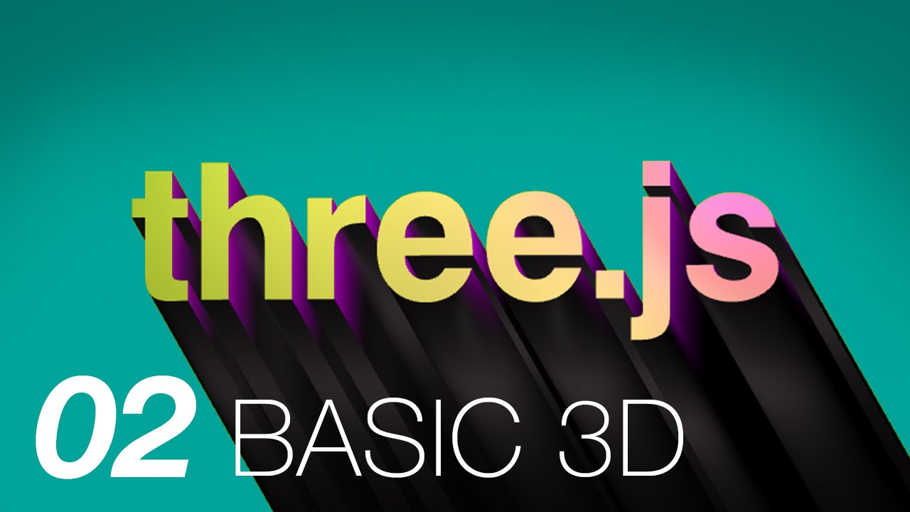 Three Js Part 2 Basic Scene Youtube