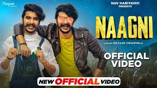 Naagni -:  Gulzaar Chhaniwala ( Official Video) | Haryanvi Latest Song 2021 | Nav Haryanvi