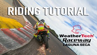 Motorcycle Track Day Riding Tutorial - Laguna Seca - New Racer