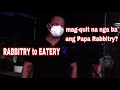 RABBITRY TO EATERY (MAG-QUIT NA NGA BA ANG PAPA RABBITRY?) | Negosyo Philippines