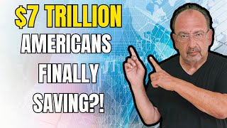 $7 Trillion In Money Market Funds - Are Americans Finally Saving?