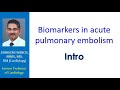 Biomarkers in acute pulmonary embolism - Intro