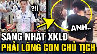 Sang Nhật XUẤT KHẨU LAO ĐỘNG chàng trai số hưởng được con gái giám đốc YÊU THA THIẾT | Tin 3 Phút