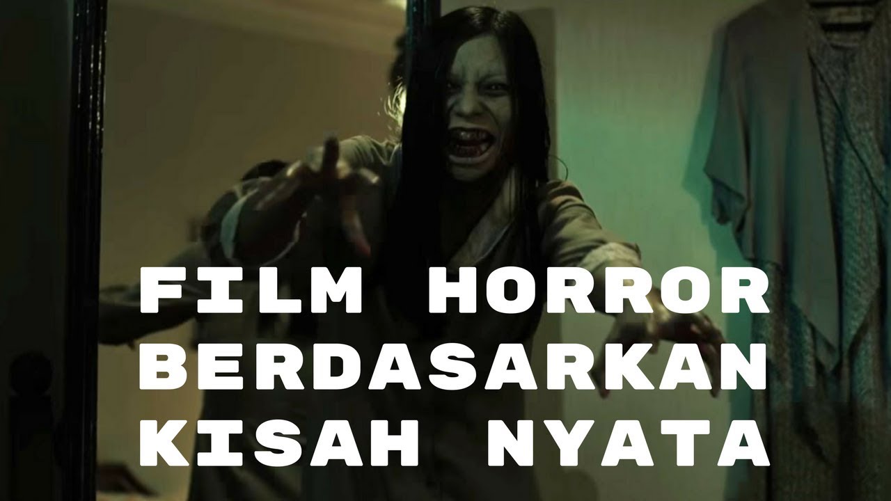 FILM HOROR INDONESIA BERDASARKAN KISAH NYATA - YouTube