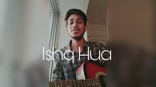 Ishq Hua | Acoustic Cover | Sonu Nigam | Shreya Ghoshal | Udayan