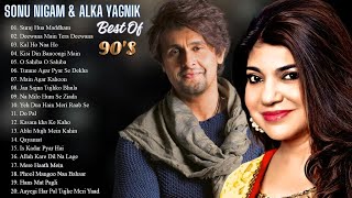 Alka Yagnik and Sonu Nigam Best Heart Touching Hindi Songs - Super Hit Hindi Bollywood Songs