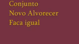 Conjunto Novo Alvorecer -  Faca igual