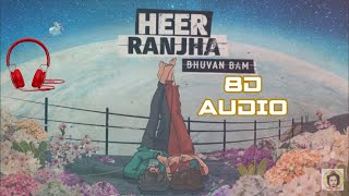 Heer Ranjha (8D AUDIO) - Bhuvan Bam || 16D Audio || ft.  Bhuvan Bam|| 🎧 Use Earphone 🎧 ||