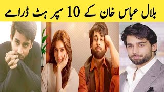 Top 10 Bilal Abbas Dramas List | bilal abbas new drama | ishq murshid