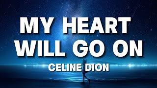Celine Dion - My Heart Will Go On (Lyrics by Windy Song) Popular song 2024