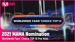 [2021 MAMA Nominees] Worldwide Fans' Choice TOP 10 Pre Vote | Mnet 211103 방송