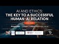 AI and Ethics: The Key to a Successful Human-AI Relation