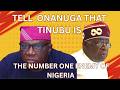 Tell  Onanuga That Tinubu Is The Number One Enemy Of Nigeria