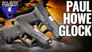 The Paul Howe Signature Glock® by Wilson Combat