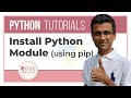Python Tutorial - 12.1 - Install Python Module (using pip)