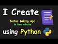 I CREATE NOTES TAKING APP IN 2 MIN USING PYTHON & LEARN PYTHON BY BUILDING SIMPLE PROJECTS