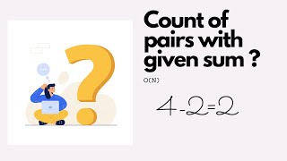 Count pairs with given sum | Array Problem | O(n) Solution