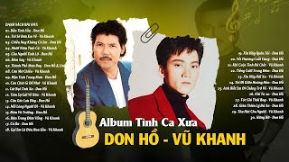 Tình Ca Xưa DON HỒ - VŨ KHANH Thập Niên 80 90 đi vào lòng người được nghe và yêu thích nhiều nhất