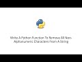 Write A Python Function To Remove All Non-Alphanumeric Characters From A String