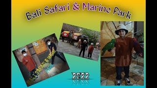 Bali Safari And Marine Park 2022