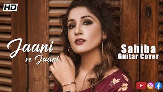 Jaani Ve Jaani | Sahiba | Arvindr Khaira | Bpraak | Afsana Khan | Sukhe | Desi Melodies DM