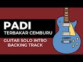 PADI - TERBAKAR CEMBURU BACKING TRACK INTRO MELODI GITAR