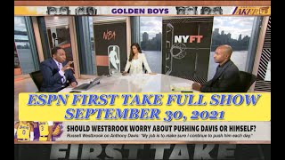 ESPN FIRST TAKE FULL SHOW September 30 | Stephen A smith & J Will bet on AD Westbrook Lakers & more