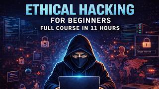 Ethical Hacking for beginners full course in 11 Hours | learn ethical hacking