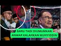 Baru tadi : DIUMUMKAN ANWAR KALAHKAN MUHYIDDIN