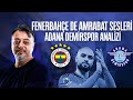 Fenerbahçe de Amrabat Sesleri | Adana Demirspor Analizi