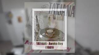 Tatjana - Awaka Boy - 1989.