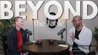 Beyond the Table | Episode 12- Live in Seasons, not Lifetimes