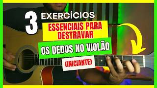 Você Só Precisa De 5min Por Dia Com Esses 3 Exercícios Para DESTRAVAR Seus Dedos No Violão